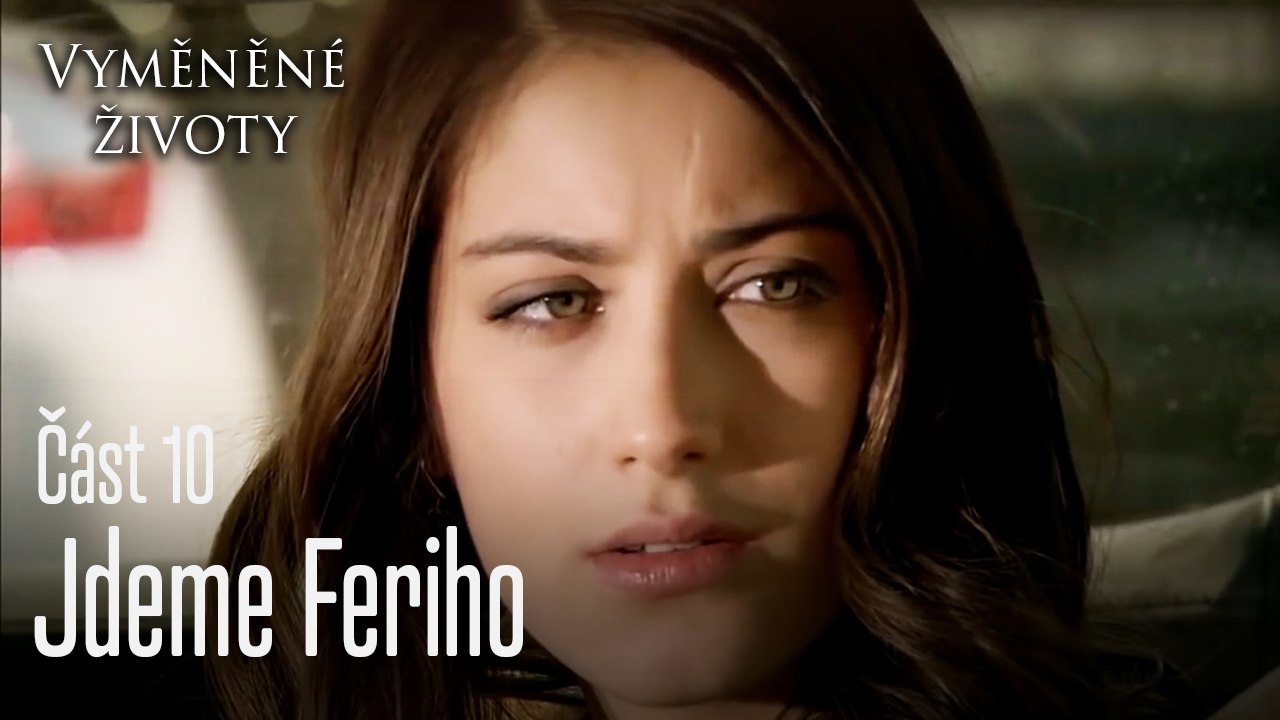 Jdeme Feriho - Vyměněné životy  Feriha 10.díl