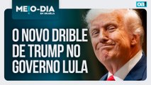 O novo drible de Trump no governo Lula | Meio-Dia em Brasília - 17/11/2025