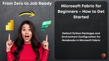 Default Python Packages and Environment Configuration for Notebooks in Microsoft Fabric