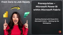 Getting Started with Power BI in Microsoft Fabric – Setting Up the Workspace