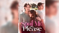 [ Hot 2025🔥]  Spoil Me Please Full Movie_KlosTV