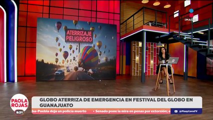 Globos aerostáticos aterrizaron de emergencia en vialidades de León | DPC con Paola Rojas
