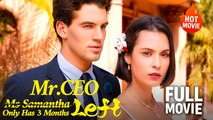 [Hot Drama] Mr. CEO, Ms. Samantha Only Has 3 Months Left | Full Movie (2025)