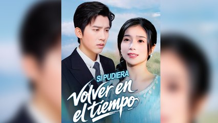 Si pudiera volver en el tiempo En Espanol