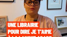 « Une libraire pour dire je t’aime à la langue arabe »  avec Hadjira