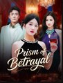 Prism of Betrayal Chinese Drama - English Sub