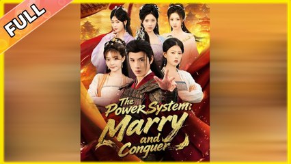 The Power System Marry And Conquer - Full Movie