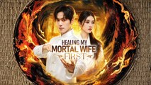 Healing My Mortal Wife First