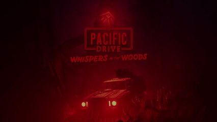 Pacific Drive Whispers in the Woods Launch Trailer PS5 & PC Games