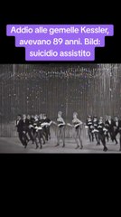 Addio alle gemelle Kessler, avevano 89 anni. Bild: suicidio assistito