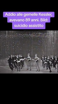 Addio alle gemelle Kessler, avevano 89 anni. Bild: suicidio assistito