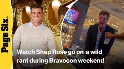 'Southern Charm' star Shep Rose goes on wild rant during BravoCon weekend