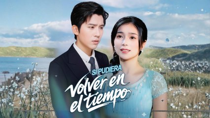 Si pudiera volver en el tiempo En Espanol