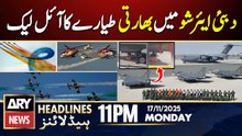 IAF Tejas Jet Suffers Oil Leak at Dubai Air Show 2025 | ARY News 11 PM Headlines | 17th Nov 2025