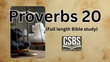 Proverbs 20 with CSBS (full version)