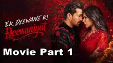 EK DEEWANE KI DEEWANIYAT, Full Hd Movie, Harshvardhan & Sonam , Milap | Anshul,Part 1