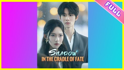 Shadow in the Cradle of Fate - Full HD Movie Uncut