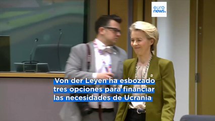 "No hay opciones fáciles": Von der Leyen urge a los países de la UE a cubrir el déficit de Ucrania