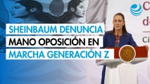 Sheinbaum acusa promoción de oposición y presencia de grupos violentos en marcha de la generación Z