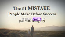 The #1 MISTAKE People Make Before Success (Are YOU Doing It?)