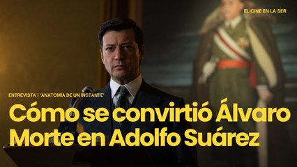 'Anatomía de un instante' | Álvaro Morte y el desafío de interpretar a Adolfo Suárez en el 23-F