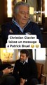 Le message de Christian Clavier pour Patrick Bruel 😂😂