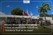 Renato Abrantes lamenta situação crítica na comarca de Cajazeiras: “Entrância final só no papel”