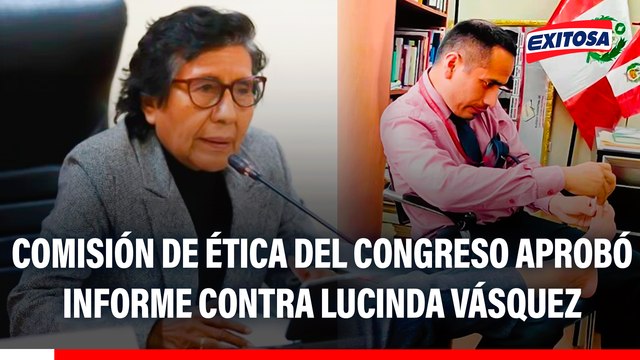 Comisión de Ética del Congreso aprobó informe contra Lucinda Vásquez