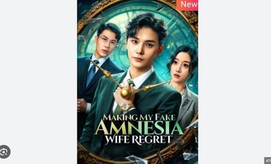 Marking My Fake Amnesia Wife Regret Chinese Drama - English Sub