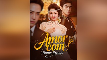 Amor Com Nome Errado Episódio Completo