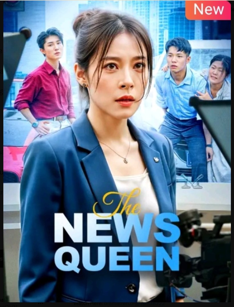 The News Queen Chinese Drama - English Sub