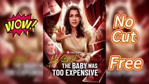 [Hot 2025] He Said the Baby Was Too Expensive ReelShort