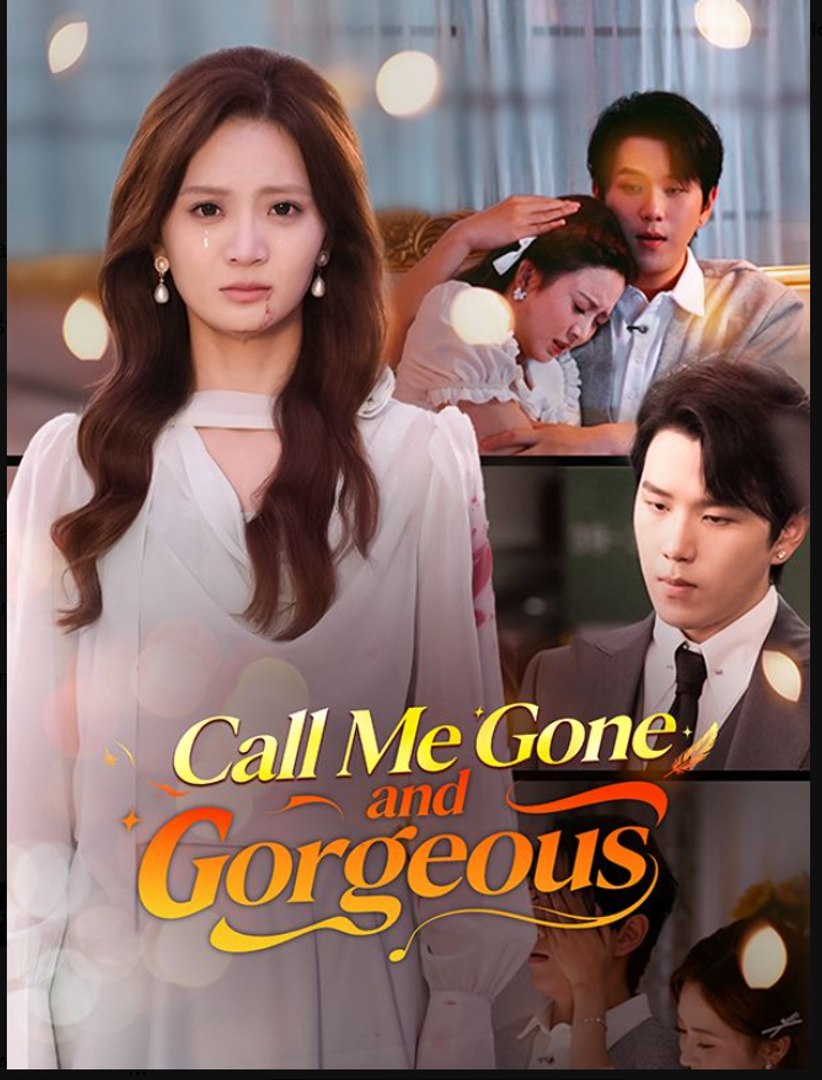 Call Me Gone and Gorgeous Chinese Drama - English Sub