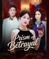 Prism of Betrayal Chinese Drama - English Sub