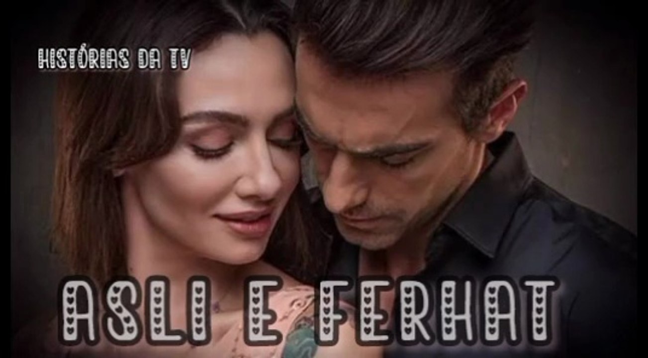 ASLI E FERHAT - PARTE 40 - DUBLADO