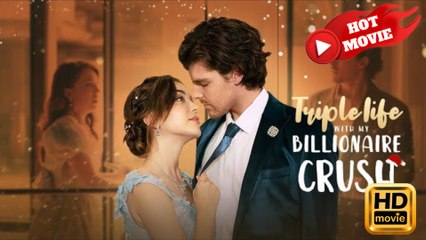 Triple Life with My Billionaire Crush  Full Movie HD - Drama ShortFilms Hot
