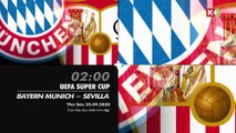 Siêu Cúp Châu Âu 2020 : BAYERN MUNICH - SEVILLA | Trailer trên K+PM HD