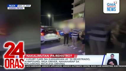 7 luxury cars na karamihan ay 'di rehistrado, in-impound; mga driver, nahaharap sa reklamong reckless driving | 24 Oras