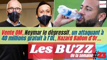 Vente OM, Neymar le dépressif, un attaquant à 40 millions gratuit à l’OL, Hazard Ballon d’Or… #BS23
