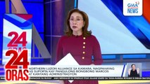 Northern Luzon Alliance sa Kamara, nagpahayag ng suporta kay Pangulong Bongbong Marcos at kanyang administrasyon | 24 Oras