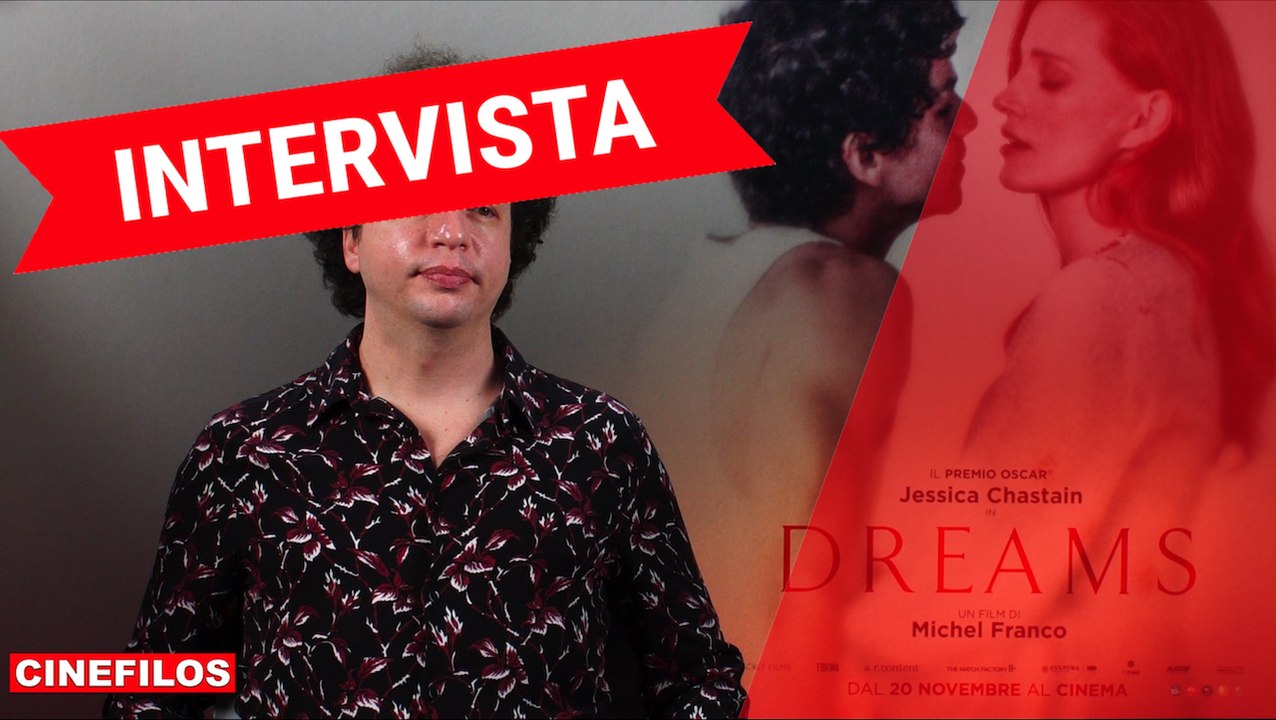 Dreams - intervista al regista Michel Franco