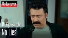 No Lies-Undercover Episode 19