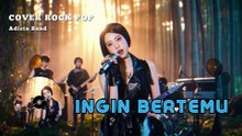 Adista - Ingin Bertemu x Selena Cover Rockpop