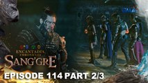 Sang'gre: Zaur laban sa mga Sang'gre! (Episode 114 - Part 2/3) | Encantadia Chronicles