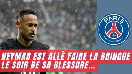 PSG : Neymar est allé faire la bringue le soir de sa blessure…