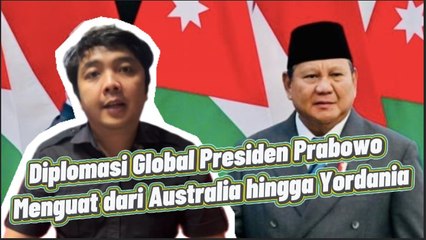 ​Diplomasi Global Presiden Prabowo Menguat dari Australia hingga Yordania-World in Minutes