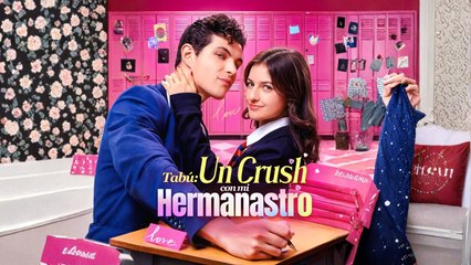 Tabú- Un Crush Con Mi Hermanastro Completo - Full Movie
