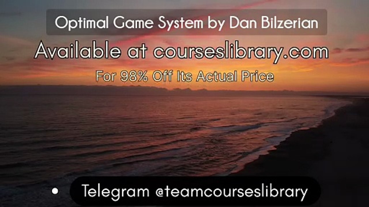 (Courseslibrary.com)Optimal Game System by Dan Bilzerian