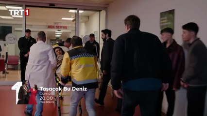 Taşacak Bu Deniz 7. bölüm 2. fragmanı