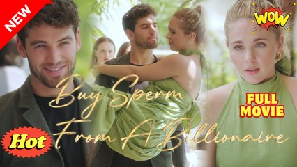 After I Buy Sperm From A Billionaire (hot 2025) FULL MOVIE🌷